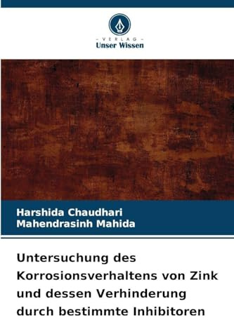 Untersuchung des Korrosionsverhaltens von Zink und dessen Verhinderung durch bestimmte Inhibitoren