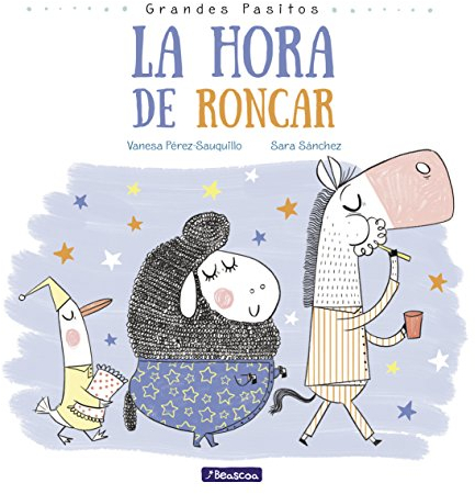 La hora de roncar (Grandes pasitos) (Emociones, valores y hábitos)