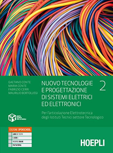 Nuovo tecnologie e progettazione di sistemi elettrici ed elettronici. Per l'articolazione elettrotecnica degli istituti tecnici settore tecnologico. ... Con e-book. Con espansione online (Vol. 2)