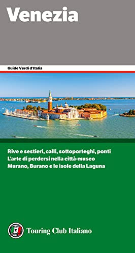 Touring Club | Guida della Città di Venezia, Curiosità, Aneddoti e Storie, da Piazza San Marco alle Isole della Laguna, 13x22 cm | Edizione 2022