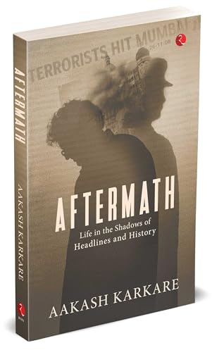 AFTERMATH: Life in the Shadows of Headlines and History