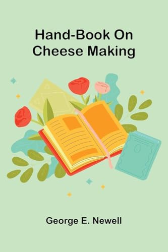 Hand-Book On Cheese Making