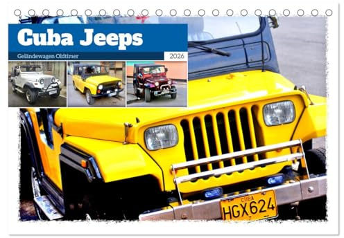 Cuba Jeeps - Geländewagen Oldtimer (Tischkalender 2026 DIN A5 quer), CALVENDO Monatskalender: Geländewagen aus den USA, der UdSSR und China in Kuba (CALVENDO Mobilitaet)