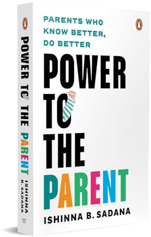 Power to the Parent: Parents Who Know Better, Do Better