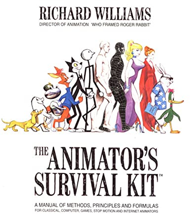 The Animator's Survival Kit: A Manual of Methods, Principles and Formulas for Classical, Computer, Games, Stop Motion and Internet Animators