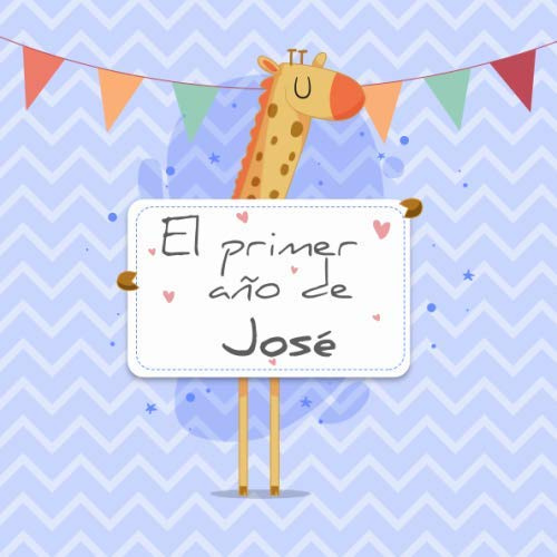 El primer año de José: El álbum de mi bebé