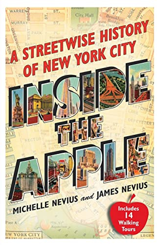 Inside the Apple: A Streetwise History of New York City