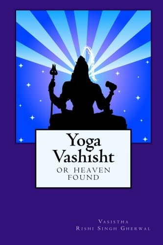 Yoga Vashisht, or Heaven Found