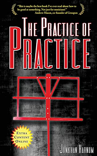 The Practice of Practice: How to Boost Your Music Skills
