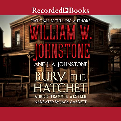 Bury the Hatchet (The Buck Trammel Western Series)