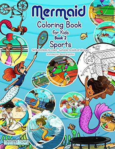 Mermaid Coloring Book for Kids - Book 2 - Sports: 34 Illustrations to Color - Suitable for Kids of all ages (Mermaid Town, Band 2)