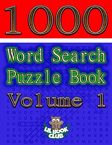1000 Word Search Puzzle Book Volume 1: The Ultimate Collection of Word Searches in the Universe! (1000 Random Word Search Puzzle Books, Band 1)