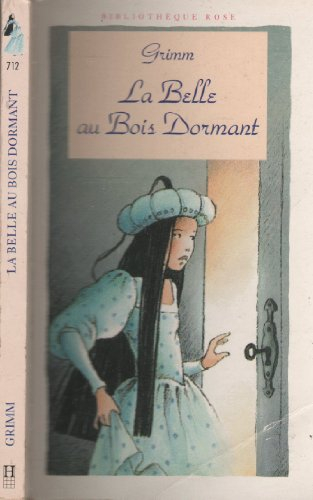La Belle au Bois Dormant. Neige-Blanche et Rose-Rouge. Le hardi tambour