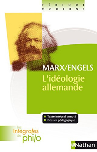 Les intégrales de Philo - Marx/Engels, L'Idéologie Allemande: Première partie