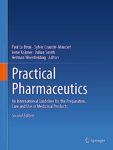 Practical Pharmaceutics: An International Guideline for the Preparation, Care and Use of Medicinal Products