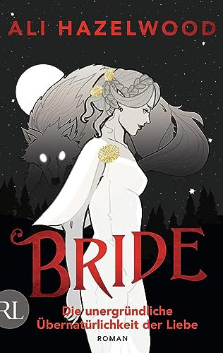 Bride – Die unergründliche Übernatürlichkeit der Liebe: Roman