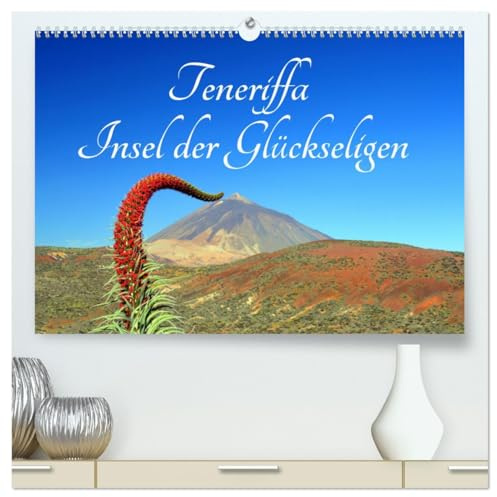 Teneriffa Insel der Glückseligen (hochwertiger Premium Wandkalender 2026 DIN A2 quer), Kunstdruck in Hochglanz: Traumhafte Bilder einer faszinierenden Insel (CALVENDO Orte)