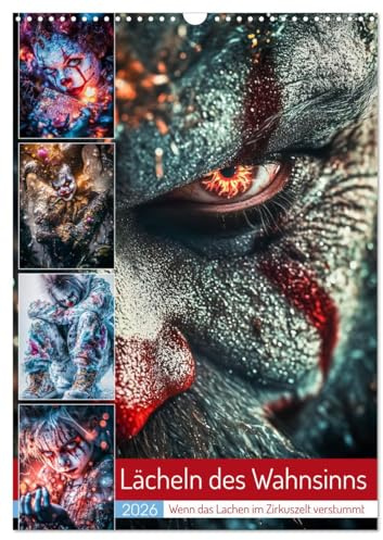 Lächeln des Wahnsinns (Wandkalender 2026 DIN A3 hoch), CALVENDO Monatskalender: Diese Clowns sind keine Witzfiguren, sondern Kreaturen aus den ... tanzen, wenn du rennst. (CALVENDO Menschen)