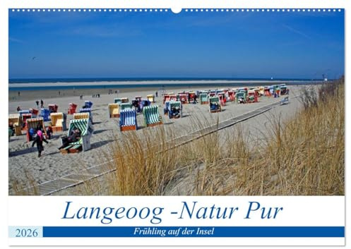Langeoog - Natur Pur (Wandkalender 2026 DIN A2 quer), CALVENDO Monatskalender: Im Frühling ist die Insel zauberhaft, unendliche Weite mit wunderschönen Horizonten. (CALVENDO Natur)