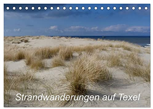 Strandwanderungen auf Texel (Tischkalender 2026 DIN A5 quer), CALVENDO Monatskalender: Strand, Dünen, Wolken und Meer in immer wieder neuem Licht auf der Nordseeinsel Texel (CALVENDO Natur)