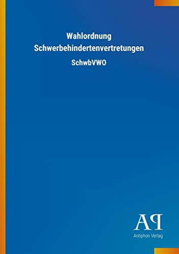 Wahlordnung Schwerbehindertenvertretungen: SchwbVWO