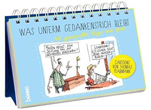 Was unterm GedankenStrich bleibt: 40 geistvolle Tage mit Gott
