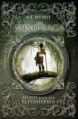 Die Mino-Saga / Die Mino-Saga - Mino und die Elfenherrin: Fantasy-Epos