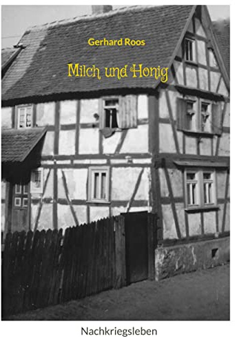 Milch und Honig: Nachkriegsleben