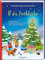 O du fröhliche: Das große Weihnachtsbuch für die ganze Familie