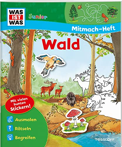 WAS IST WAS Junior Mitmach-Heft Wald: Spiele. Rätsel, Sticker (WAS IST WAS Junior Mitmach-Hefte)