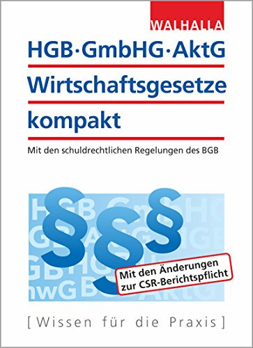 HGB, GmbHG, AktG, Wirtschaftsgesetze kompakt 2018/2019: Mit den schuldrechtlichen Regelungen des BGB