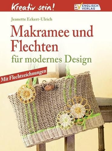 Kreativ sein! Makramee und Flechten: Für modernes Design