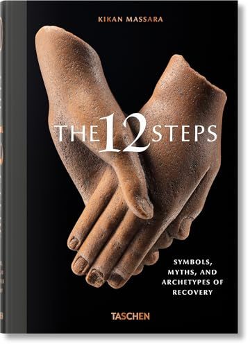 The 12 Steps: Symbols, Myths, and Archetypes of Recovery (Sourcebook)