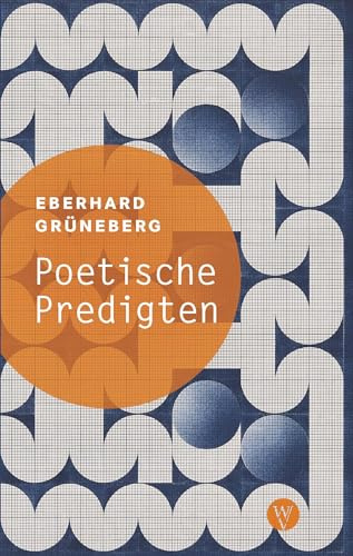 Poetische Predigten: Zehn Predigten in Versen über biblische Gleichnisse und Texte