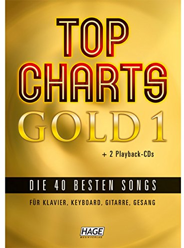 Top Charts Gold. Das Sing- und Spielbuch. Für Klavier, Keyboards, Gitarre oder Gesang, m. 2 Audio-CDs: Eine geniale Sammlung der 40 besten Popsongs ... für Klavier, Keyboard, Gitarre und Gesang)