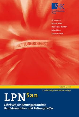 LPN-San: Lehrbuch für Rettungssanitäter, Betriebssanitäter und Rettungshelfer
