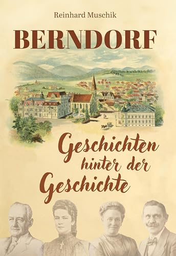 Berndorf: Geschichten hinter der Geschichte