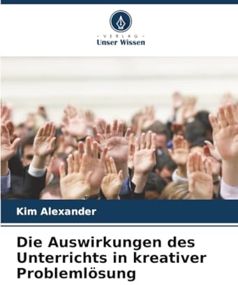Die Auswirkungen des Unterrichts in kreativer Problemlösung