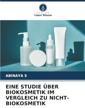 EINE STUDIE ÜBER BIOKOSMETIK IM VERGLEICH ZU NICHT-BIOKOSMETIK: DE