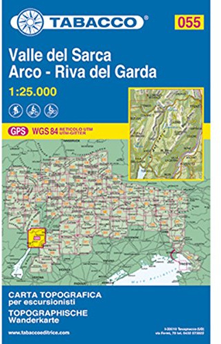 Tabacco topographische Wanderkarte Valle del Sarca, Arco, Riva del Garda: Valle dei Laghi, Bondone, Val di Gresta, Val Lagarina, Rovereto, Mori. GPS. ... topografiche per escursionisti, Band 55)
