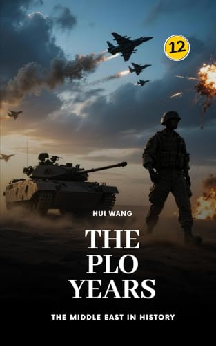 The PLO Years: The Middle East in History