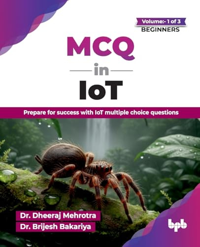 MCQ in IoT- Volume 1 (for Beginners): Prepare for success with IoT multiple choice questions (English Edition)