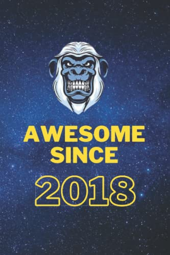 awesome since 2018: awesome since 2018 110pages.6x9 inch