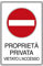 Cartello Proprietà privata vietato l’accesso” in alluminio made in Italy