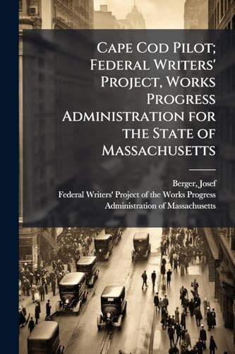 Cape Cod Pilot; Federal Writers' Project, Works Progress Administration for the State of Massachusetts