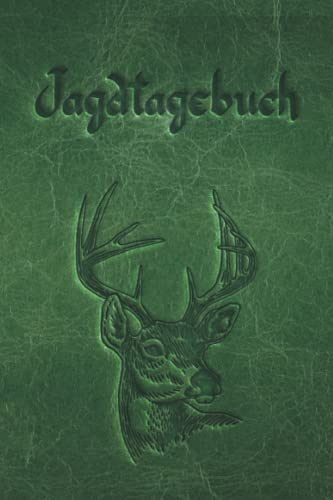 Jagdtagebuch: Das Tagebuch für Jäger | A5 Notizbuch