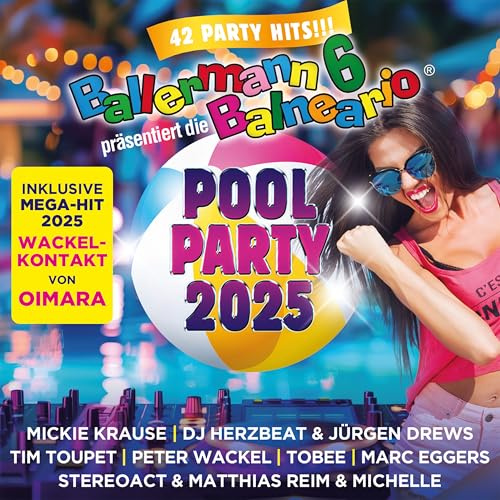 Ballermann 6 Balneario Präsentiert: die Pool Party