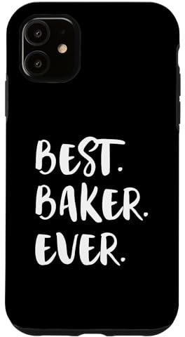 Best Baker Ever Case for iPhone 11