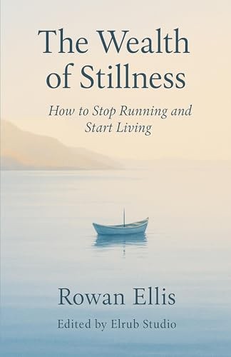 The Wealth of Stillness