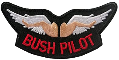 Catch the Patch Biker Zitat Spruch Bush Pilot - (Größe: 10 x 4,5 cm) – Stickpatch – Ideal für Kutte, Rockerjacke, Jeansweste, Kleidung & Accessoires – Robuster Patch für Erwachsene